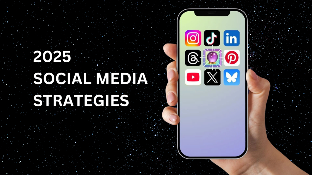 2025 social media strategies